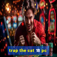 trap the cat 18 pc